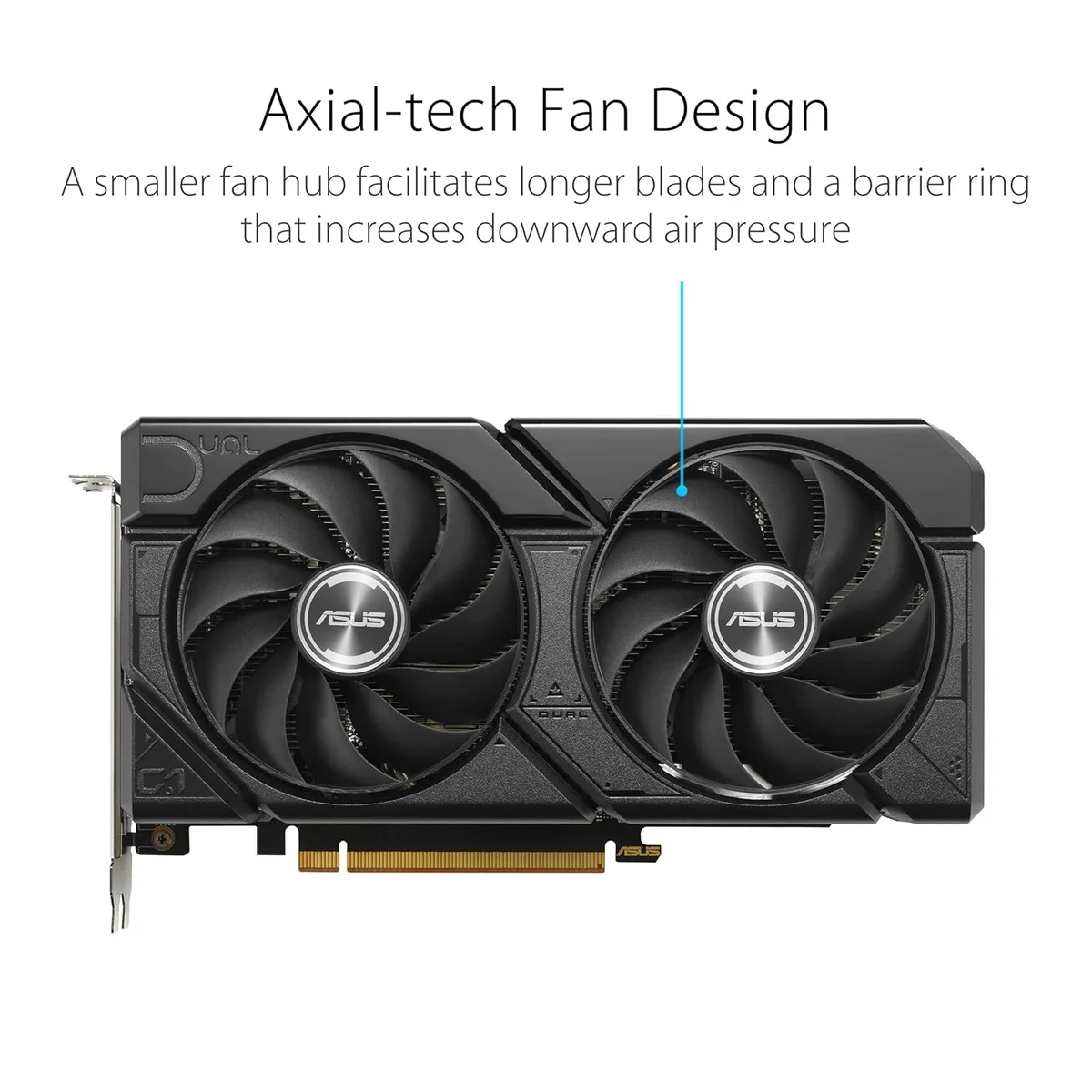 ASUS Dual Radeon RX 7600 EVO OC Edition 8GB GDDR6 Gaming Graphics Card (AMD Radeon RX7600, PCIe 4.0, 1x HDMI 2.1, 3X DisplayPort 1.4a, DUAL-RX7600-O8G-EVO) image 2